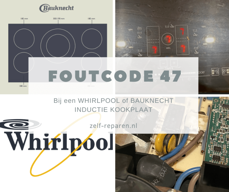 Whirlpool of Bauknecht inductie kookplaat Foutcode F47 Zelf leren